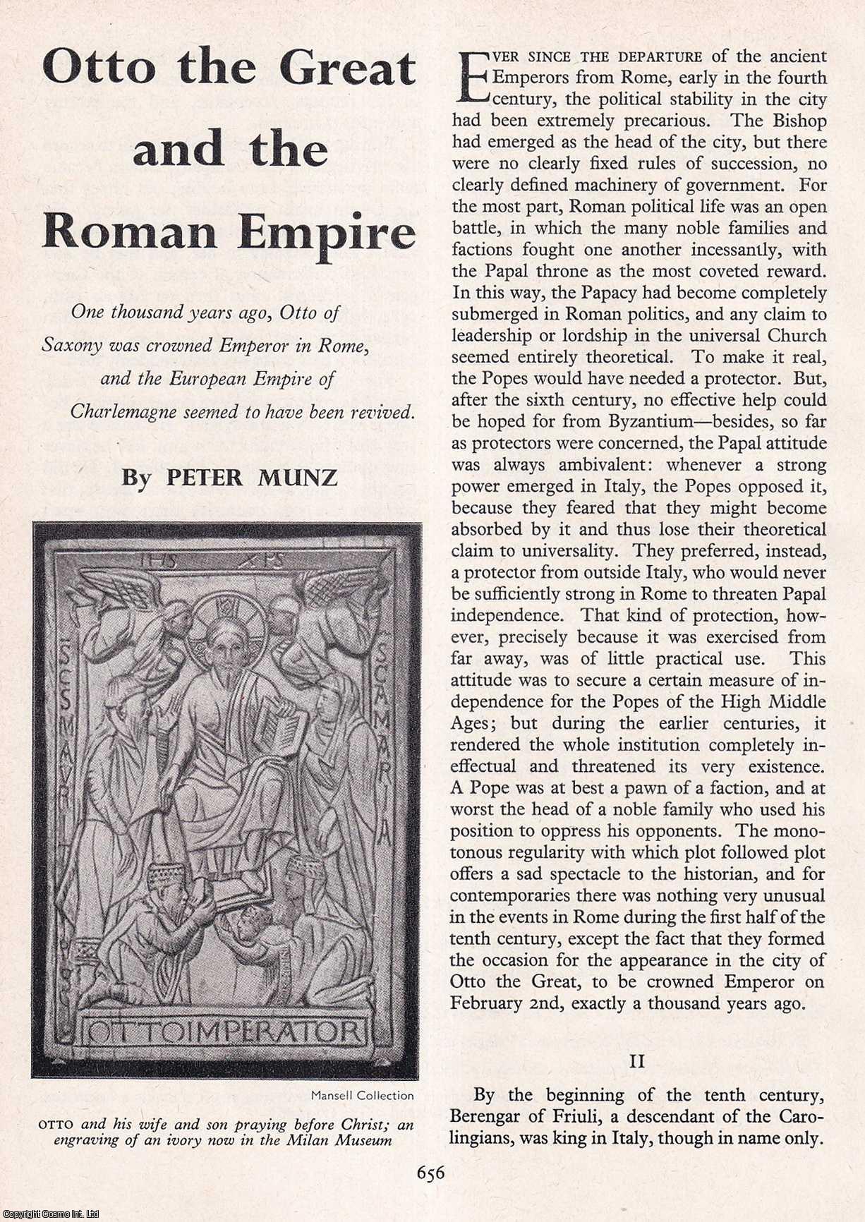 Peter Munz - Otto The Great and The Roman Empire. An original article from History Today magazine, 1962.