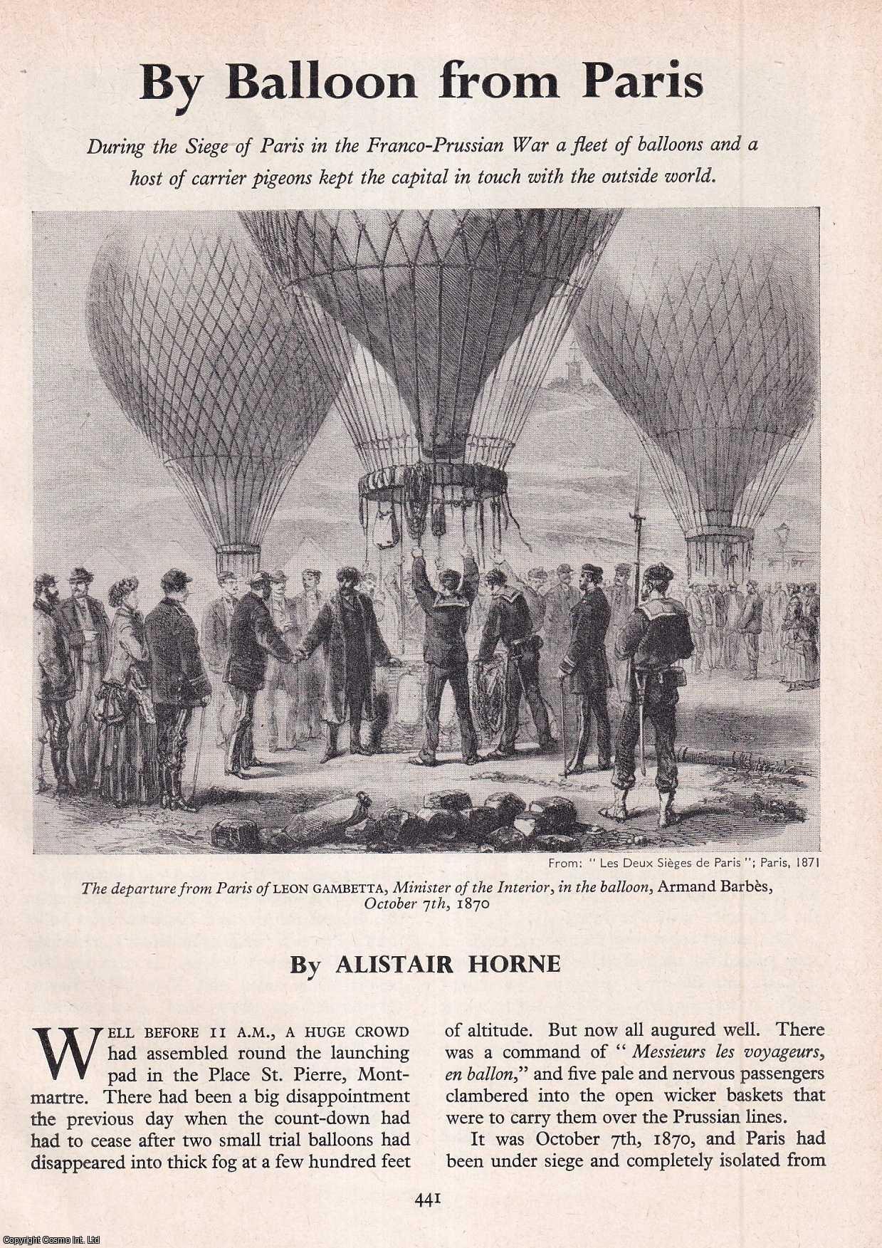 Alistair Horne - By Balloon from Paris (During The Siege of Paris in The Franco-Prussian War). An original article from History Today magazine, 1963.