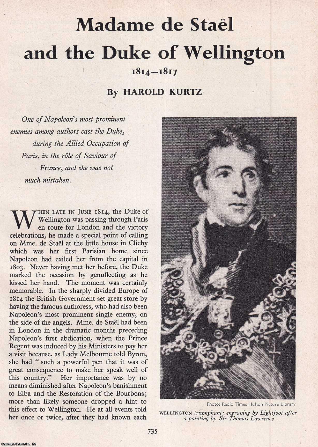 KURTZ, HAROLD - Madame de Stael and The Duke of Wellington 1814-1817. An original article from History Today magazine, 1963.