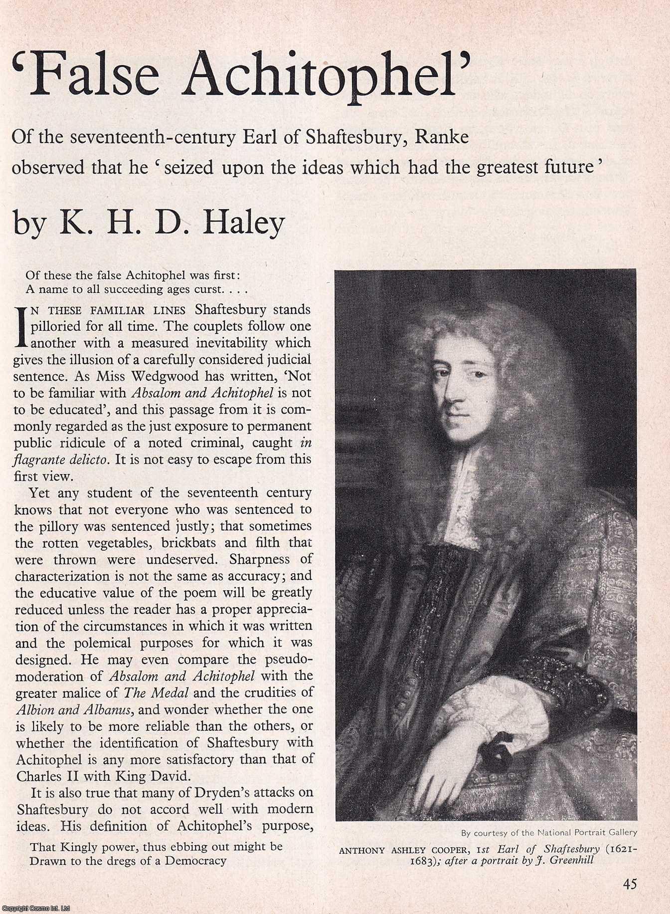 K.H.D. Haley - False Achitophel (Anthony Ashley Cooper: Earl of Shaftesbury). An original article from History Today magazine, 1967.