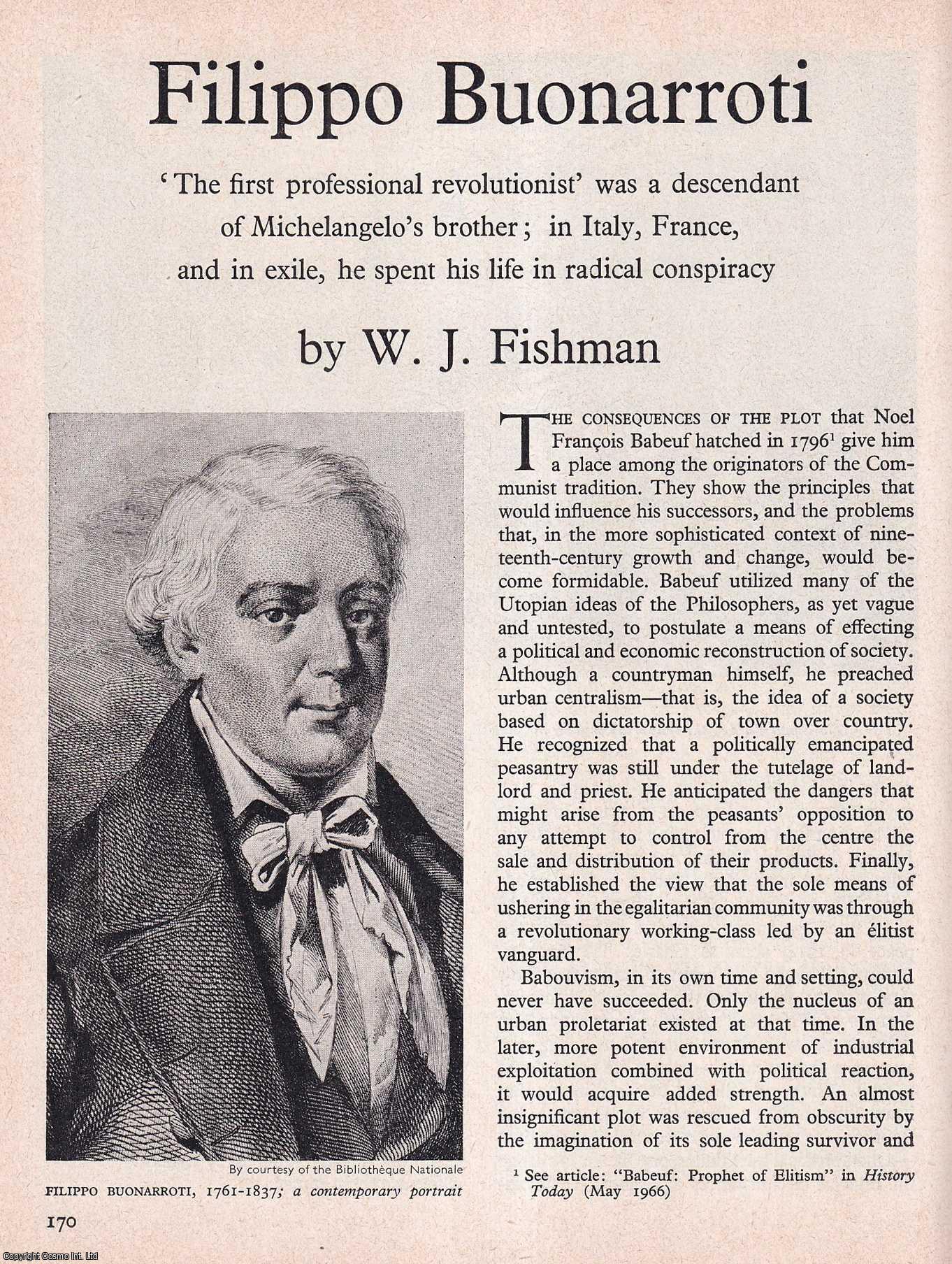 FISHMAN, W.J. - Filippo Buonarroti: The First Professional Revolutionist. An original article from History Today magazine, 1967.