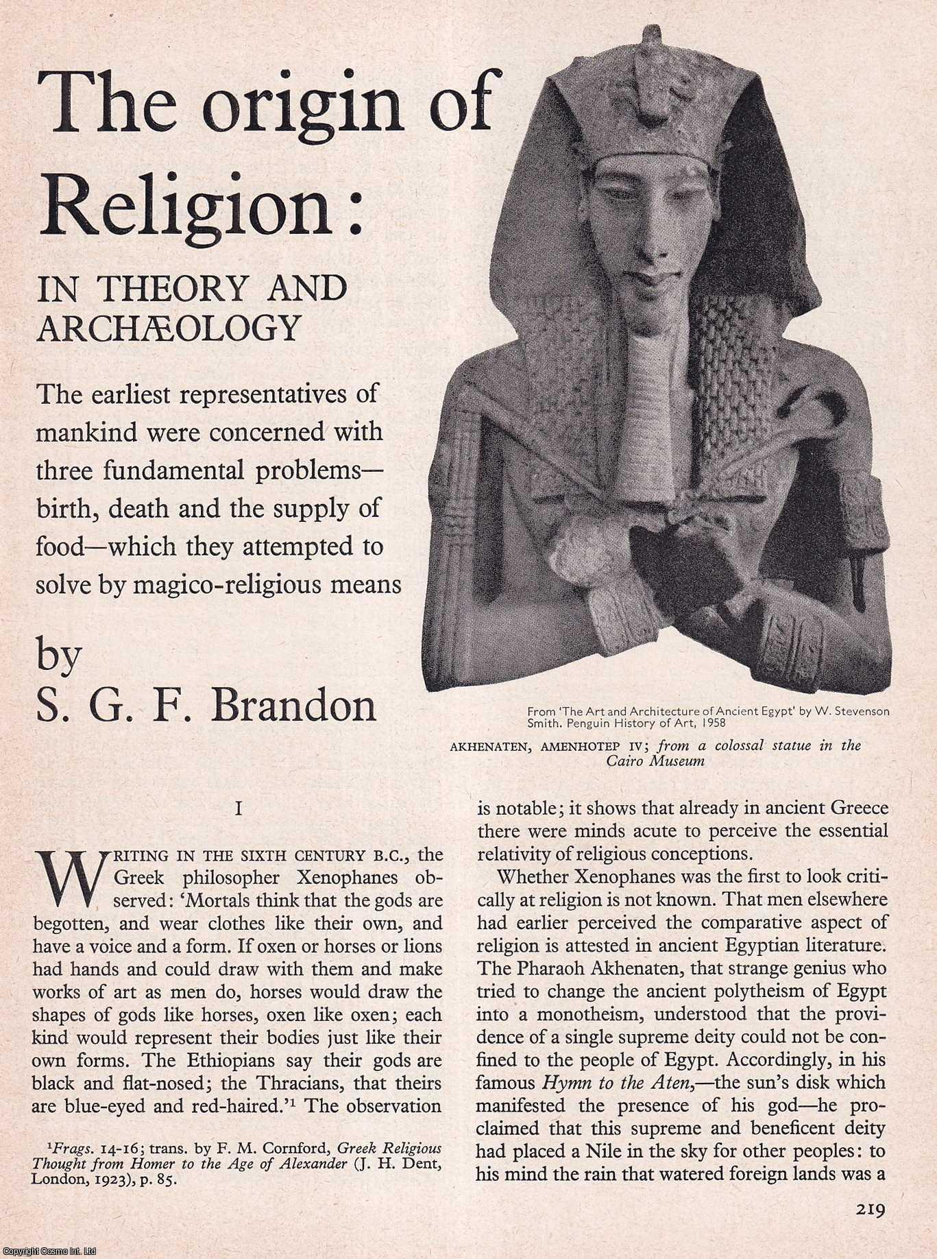 S.G.F. Brandon - The Origin of Religion: In Theory and Archaeology. An original article from History Today magazine, 1967.