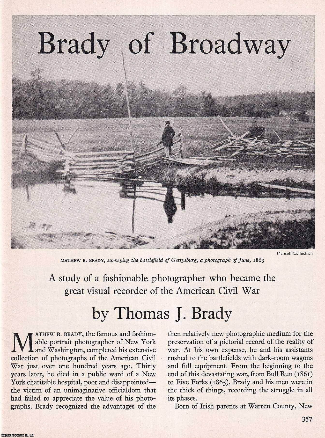 Thomas J. Brady - Brady of Broadway: A Study of a Fashionable Photographer. An original article from History Today magazine, 1967.