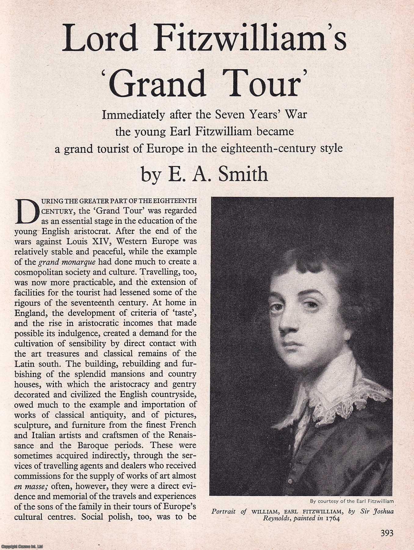 SMITH, E.A. - Lord Fitzwilliam's Grand Tour around Europe. An original article from History Today magazine, 1967.