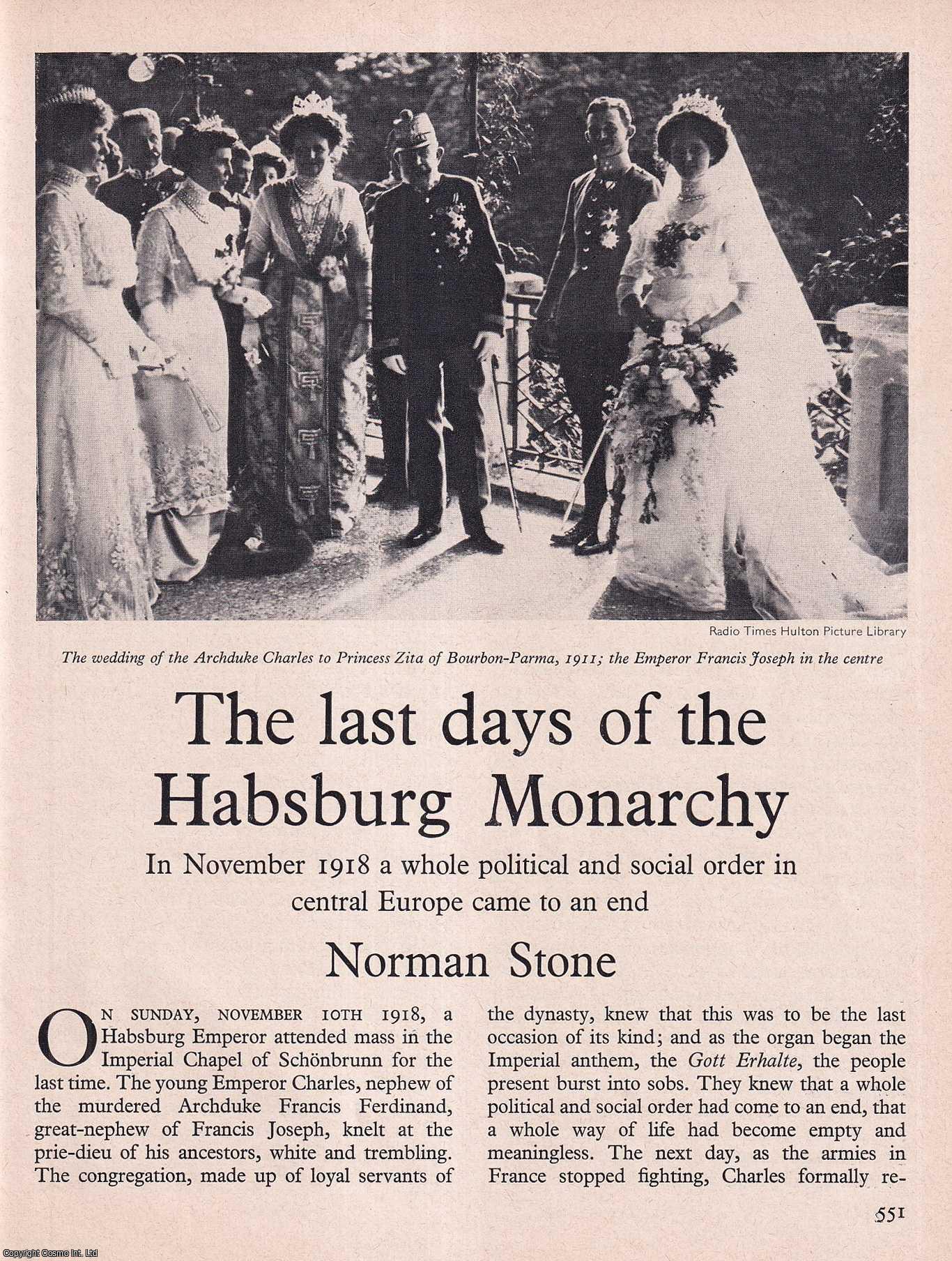 STONE, NORMAN - The Last Days of The Habsburg Monarchy. An original article from History Today magazine, 1968.