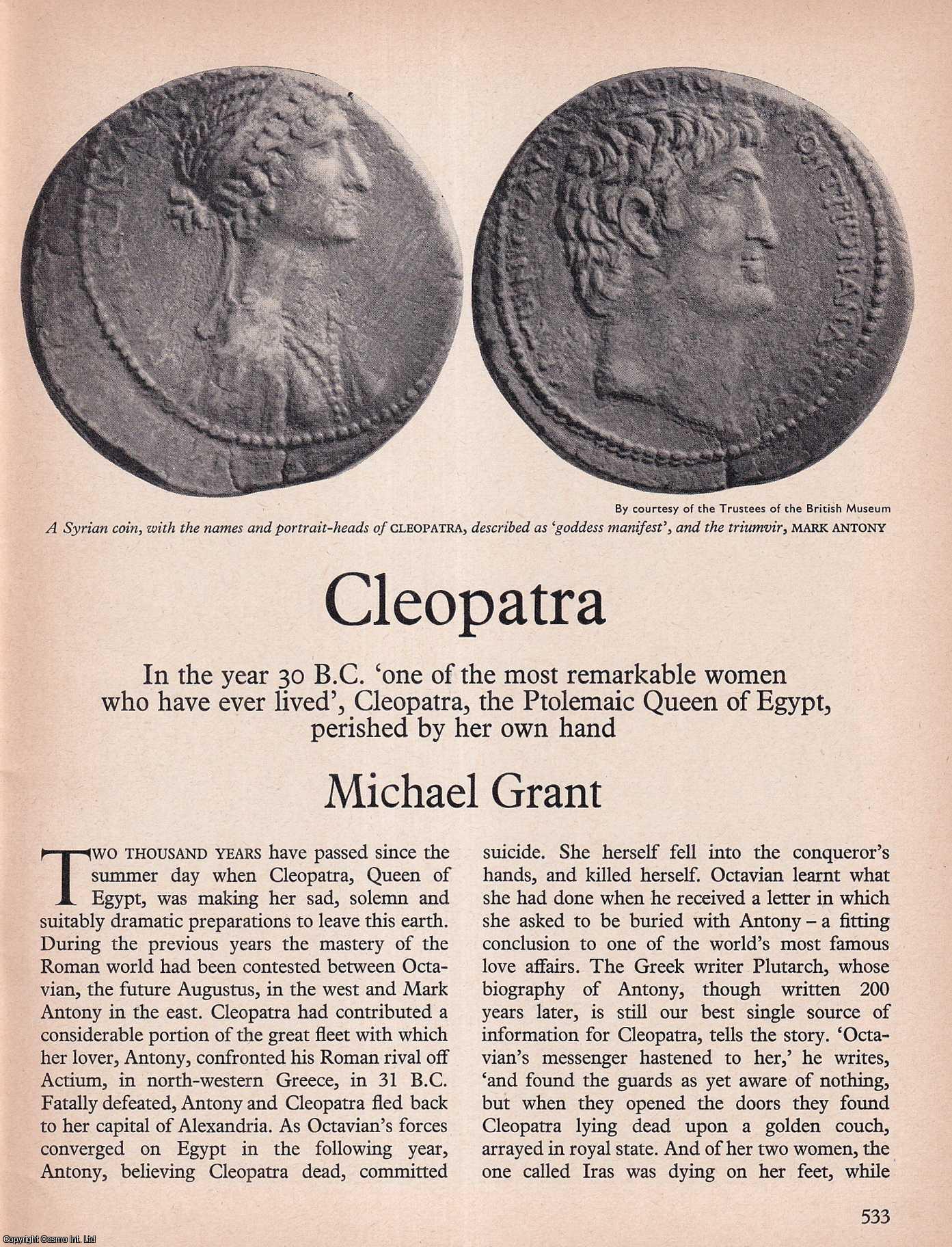 Michael Grant - Cleopatra in The Year 30 B.C. An original article from History Today magazine, 1971.