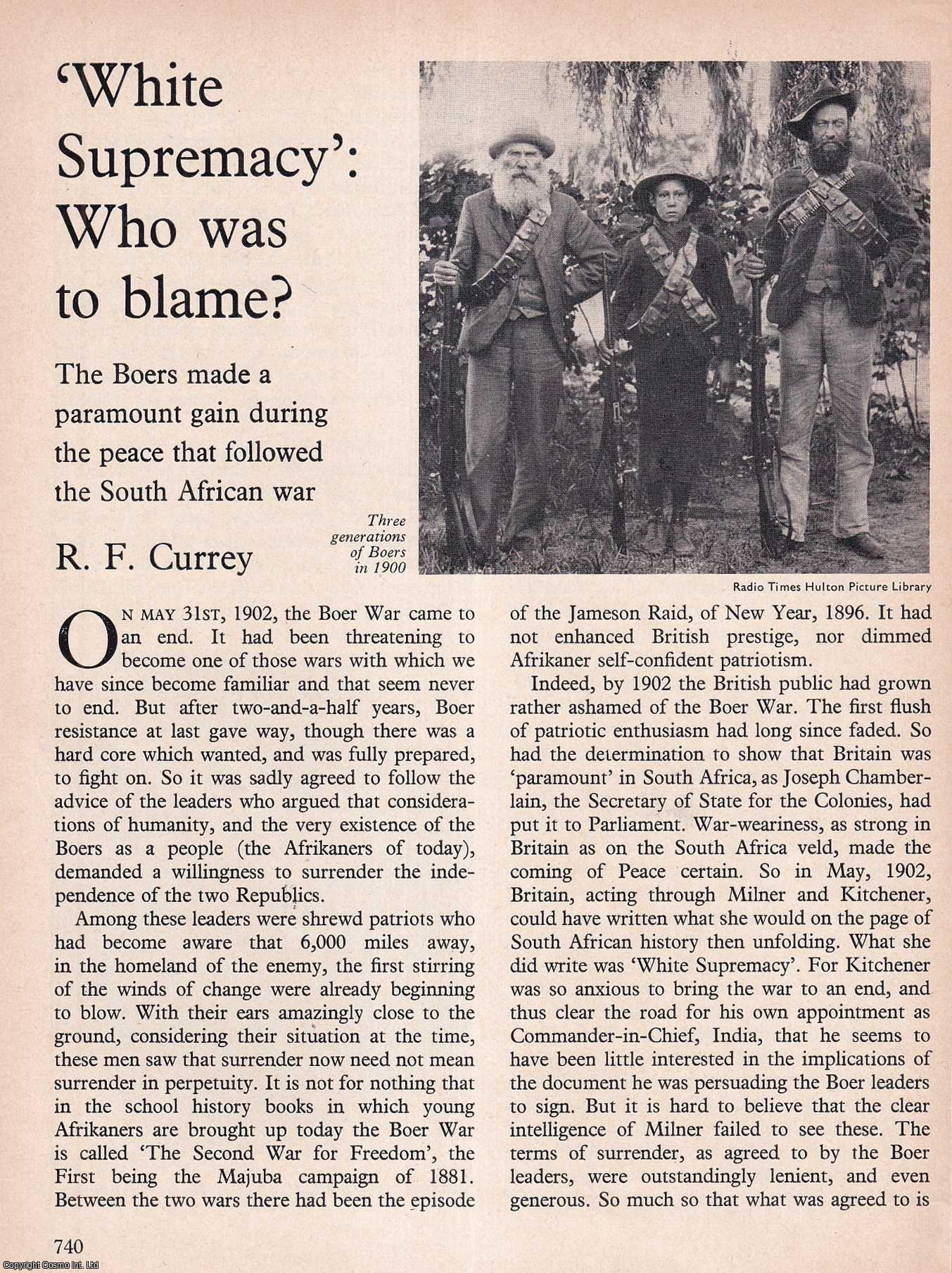R.F. Currey - White Supremacy: Who was to Blame? An original article from History Today magazine, 1972.