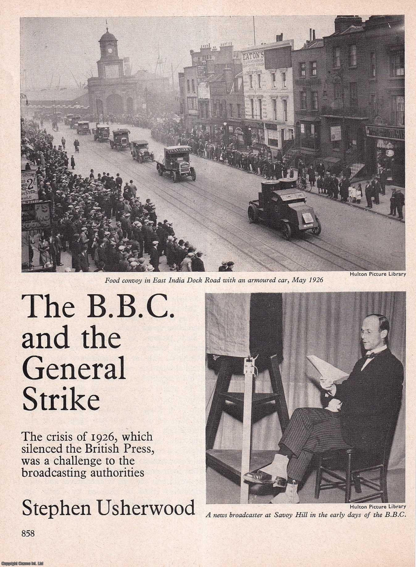 Stephen Usherwood - The B.B.C. And The General Strike. An original article from History Today magazine, 1972.