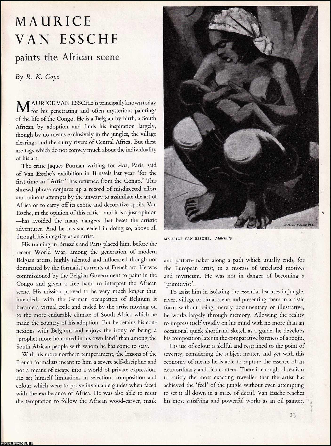 COPE, R.K. - Maurice Van Essche Paints The African Scene. An original article from the The Studio magazine, 1950.