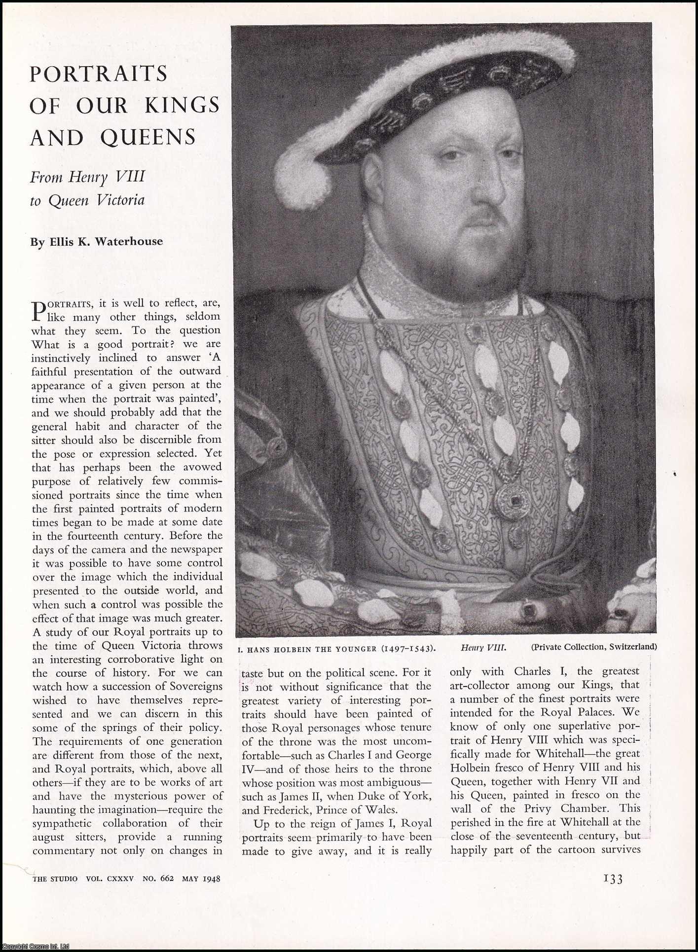 WATERHOUSE, ELLIS K. - Portraits of our Kings and Queens: From Henry VIII to Queen Victoria. An original article from the The Studio magazine, 1948.