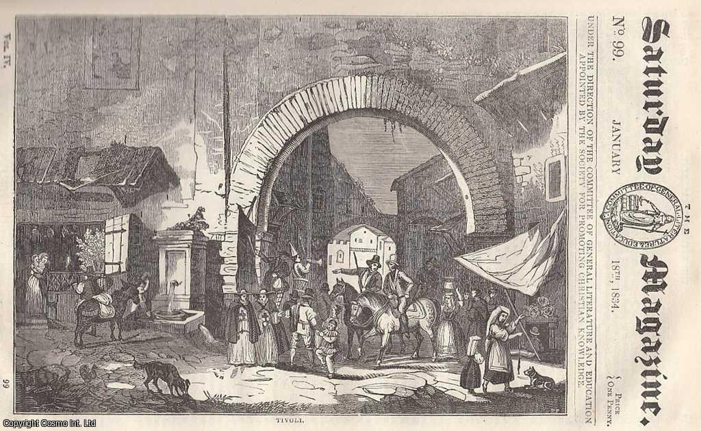 ---. - Tivoli, The Tibur of The Ancients; The Mode of Burial in different Ages and Countries; Quantity of Blood in Animals, etc. Issue No. 99. January, 1834. A complete rare weekly issue of the Saturday Magazine, 1834.