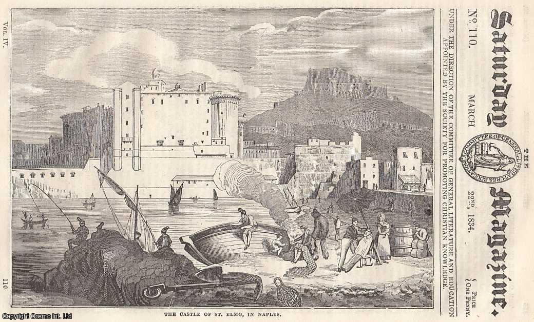 ---. - The Castle of St. Elmo, in Naples; The Formation of an Herbarium, or Collection of Dried Plants; Savings Banks; The Blessing of Family Affection, etc. Issue No. 110. March, 1834. A complete rare weekly issue of the Saturday Magazine, 1834.