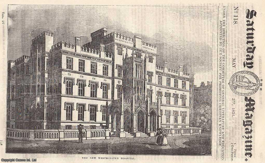---. - The New Westminster Hospital; The Sea of Tiberias; The Wellington Shield: The Lines of Torres Vedras, etc. Issue No. 118. May, 1834. A complete rare weekly issue of the Saturday Magazine, 1834.