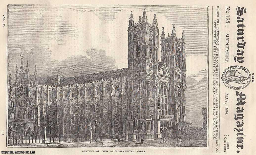 ---. - History of Westminster Abbey; Description of The Abbey; Henry The Sevenths Chapel; The Poets Corner. Issue No. 123. May, 1834. A complete rare weekly issue of the Saturday Magazine, 1834.