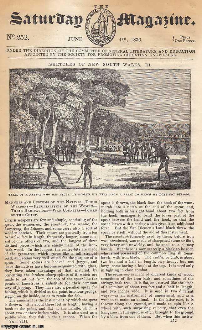 Saturday Magazine - Sketches of New South Wales, part 3; Manners and Customs of The Natives-Their Weapons, Peculiarities of The Women; Popular Errors and Superstitions; New Churches; The Common Cherry Laurel. And The Laurel of The Ancients, etc. Issue No. 252. June, 1836. A complete original weekly issue of the Saturday Magazine, 1836.