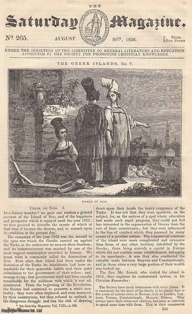Saturday Magazine - Dunluce Castle ; The Greek Islands : Chios, or Scio ; The Young Chemist ; Newspaper Literature, no 3. Issue No. 265. August, 1836. A complete original weekly issue of the Saturday Magazine, 1836.