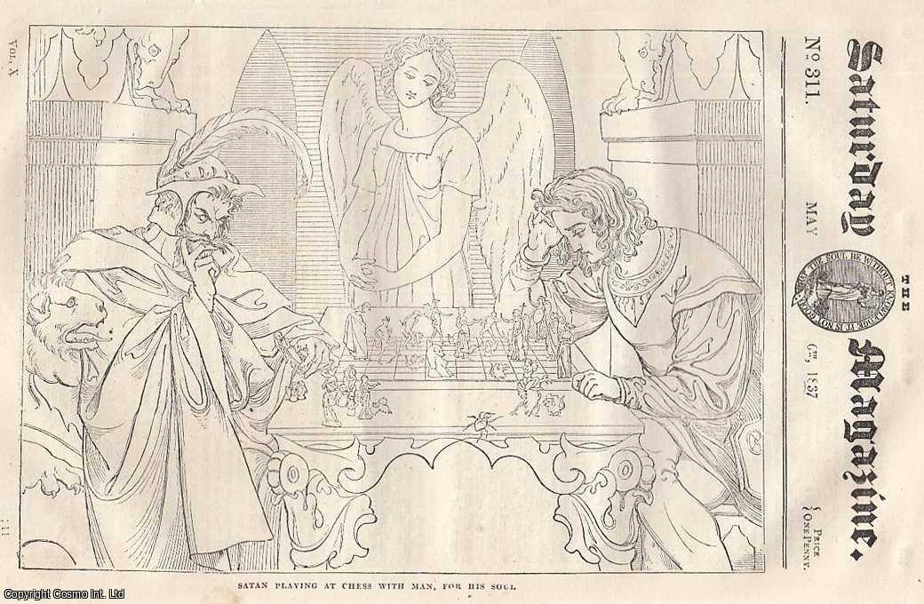 ---. - Die Schachspieler-The Chess-Players by Moritz Retzsch; Digestion; The Philosophers Stone, part 1; Popular Legends and Fictions: Tutelary Spirits, part 7; The Night-Blowing Cereus, etc. Issue No. 311. May, 1837. A complete rare weekly issue of the Saturday Magazine, 1837.