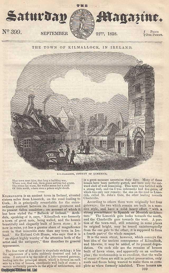 ---. - The Town of Kilmallock, in Ireland; Illustrations of The Bible from The Monuments of Antiquity: The Building of The Tabernacle; The Dahlia; Electricity: General Principles, etc. Issue No. 399. September, 1838. A complete rare weekly issue of the Saturday Magazine, 1838.