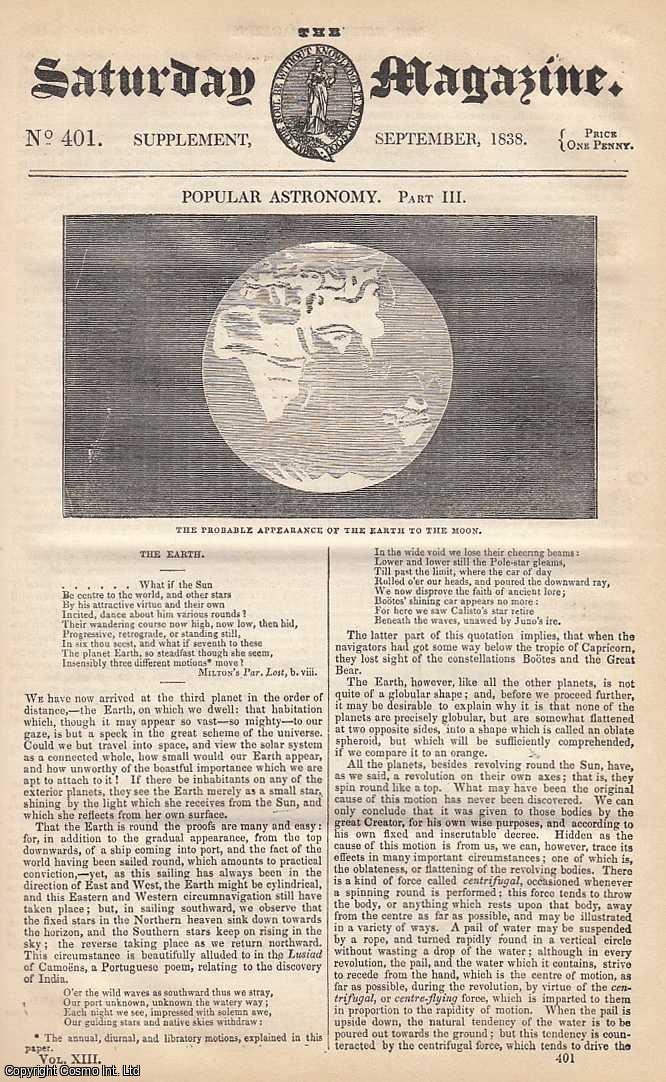 ---. - Popular Astronomy, part 3: The Earth, The Moon, Phases of The Moon, The Nodes of a Planet, etc. Issue No. 401. September, 1838. A complete rare weekly issue of the Saturday Magazine, 1838.