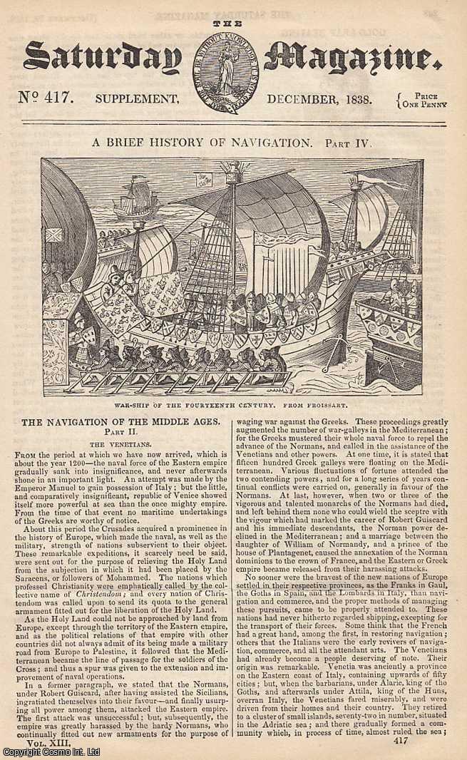 ---. - The Navigation of The Middle Ages, etc. Issue No. 417. December, 1838. A complete rare weekly issue of the Saturday Magazine, 1838.