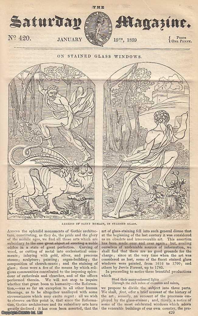 Saturday Magazine - What is a Coal-Mine ; Resistance of Plants to the Winds ; Writing Materials : Sealing Wax ; Stained Glass Windows, part 1, etc. Issue No. 420. January, 1839. A complete original weekly issue of the Saturday Magazine, 1839.