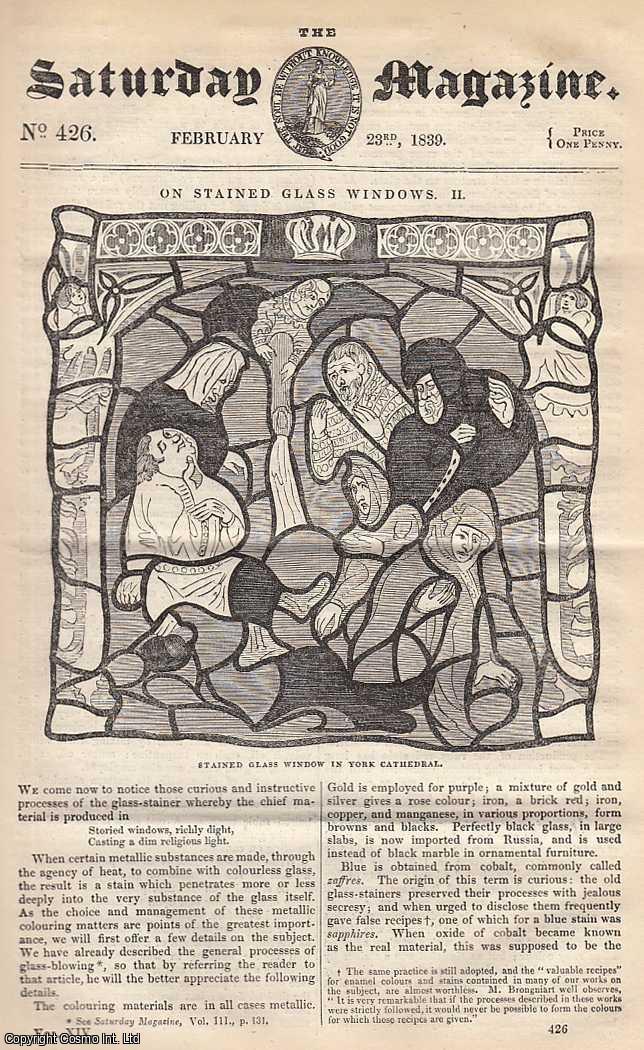 ---. - Stained Glass Windows, part 2; Electricity: The Leyden Jar; The Economy of Bee-Keeping, etc. Issue No. 426. February, 1839. A complete rare weekly issue of the Saturday Magazine, 1839.