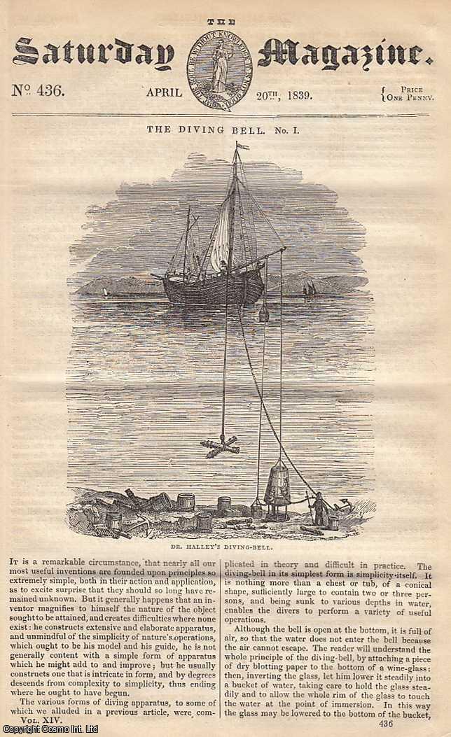 ---. - The Diving Bell, part 1; Materials for The Toilette: A Looking-Glass; Locusts; Rise and Progress of The Silk Manufacture: Mulberry-Trees; The Silk-Worm, etc. Issue No. 436. April, 1839. A complete rare weekly issue of the Saturday Magazine, 1839.