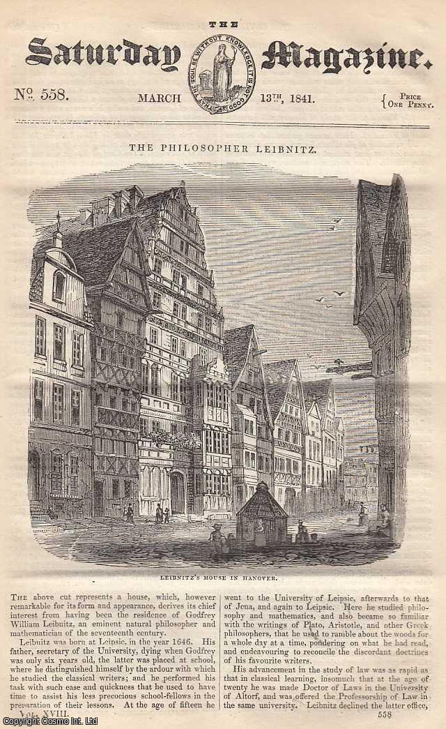 ---. - The Philosopher Leibnitz; Silk from Spiders; Chess: Origin of The Names of The Chess-Men, concluded; The Silphium, A North African Plant; Song of Birds, etc. Issue No. 558. March, 1841. A complete rare weekly issue of the Saturday Magazine, 1841.