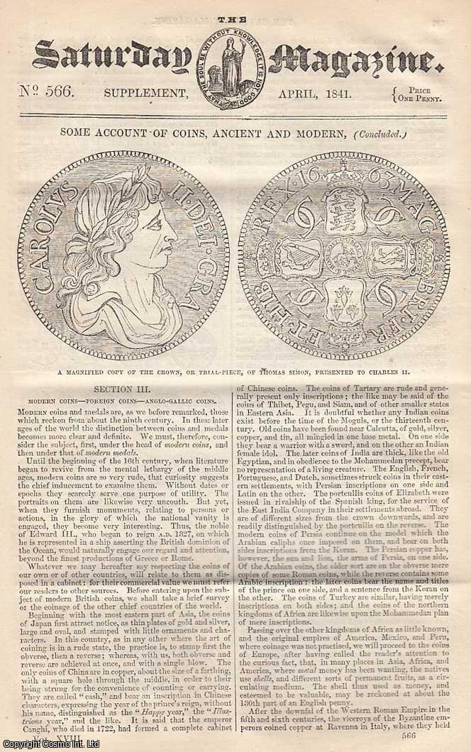 ---. - Some Account of Coins, Ancient and Modern, concluded. Issue No. 566. April, 1841. A complete rare weekly issue of the Saturday Magazine, 1841.