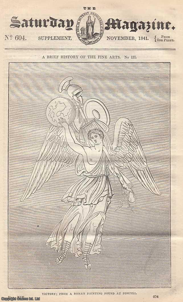 ---. - The Knowledge of Painting Possessed by The Ancients, Hebrew Art, Etruscan Art, Ancient Grecian Painting, etc. Issue No. 604. November, 1841. A complete rare weekly issue of the Saturday Magazine, 1841.