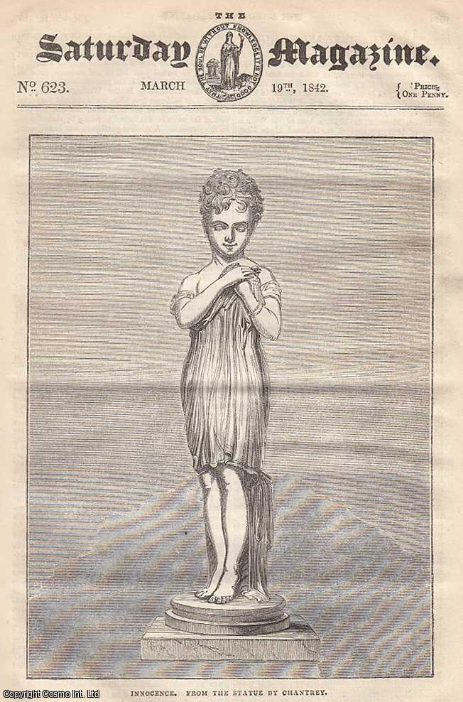 ---. - Sir Francis Chantrey and His Works, part 3; Sketches of Irish Manners and Customs, part 5; The Manufacture of Tobacco-Pipes, etc. Issue No. 623. March, 1842. A complete rare weekly issue of the Saturday Magazine, 1842.