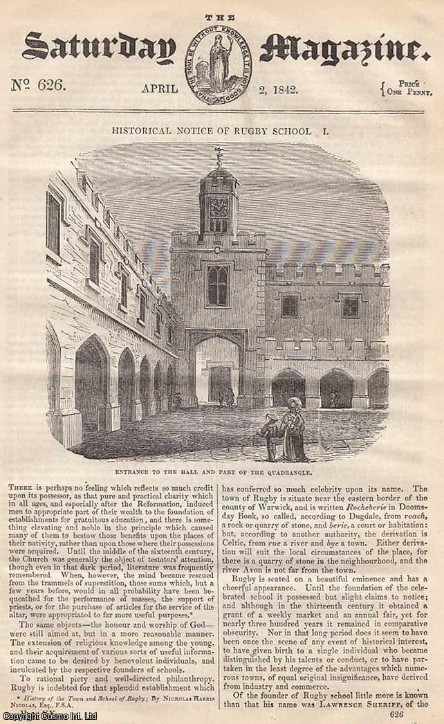 ---. - Historical Notice of Rugby School, Warwick, part 1; Commercial History of Currants and Raisins, part 2; Easy Lessons in Chess, part 2; Apsley House: The Town Residence of The Duke of Wellington, etc. Issue No. 626. April, 1842. A complete rare weekly issue of the Saturday Magazine, 1842.
