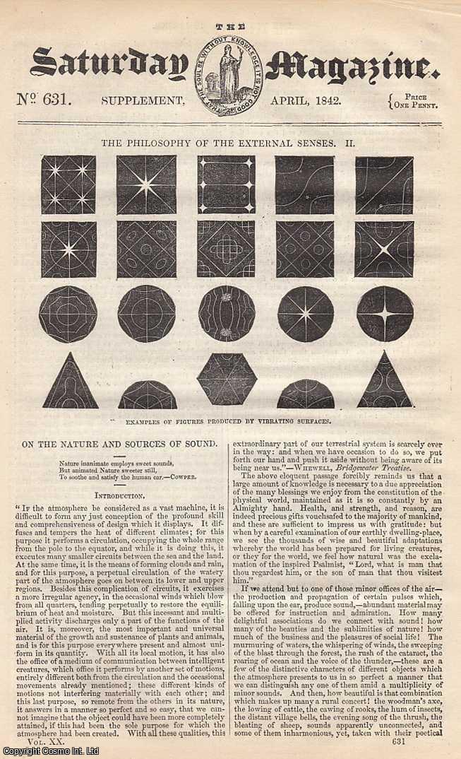 ---. - The Philosophy of The External Senses: The Nature and Sources of Sound, part 2. Issue No. 631. April, 1842. A complete rare weekly issue of the Saturday Magazine, 1842.