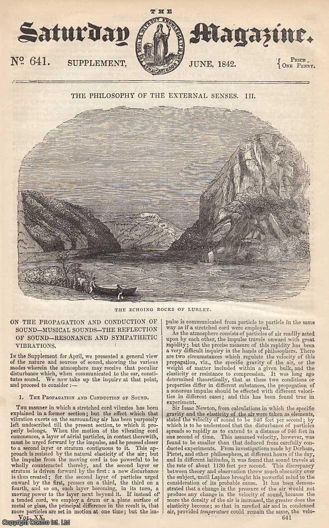 ---. - The Philosophy of The Extrernal Senses: The Propagation and Conduction of Sound, Musical Sounds, The Reflection of Sound, etc, part 3. Issue No. 641. June, 1842. A complete rare weekly issue of the Saturday Magazine, 1842.