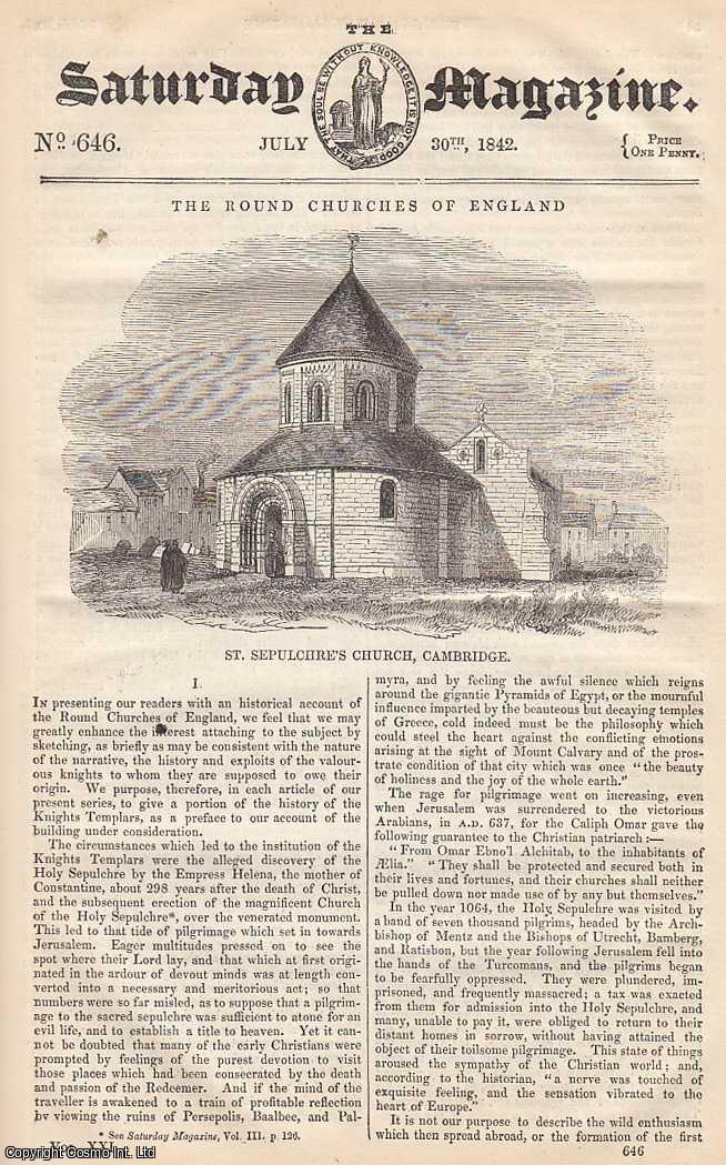 ---. - St. Sepulchre's Church, Cambridge; Parmesan Cheese; Galileo Galilei, part 2, etc. Issue No. 646. July, 1842. A complete rare weekly issue of the Saturday Magazine, 1842.