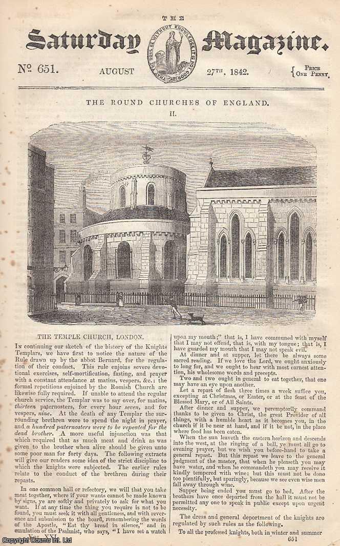 ---. - The Temple Church, London, part 2; Fresh-Water Fish: The Roach; Produce of a Grain of Wheat, etc. Issue No. 651. August, 1842. A complete rare weekly issue of the Saturday Magazine, 1842.