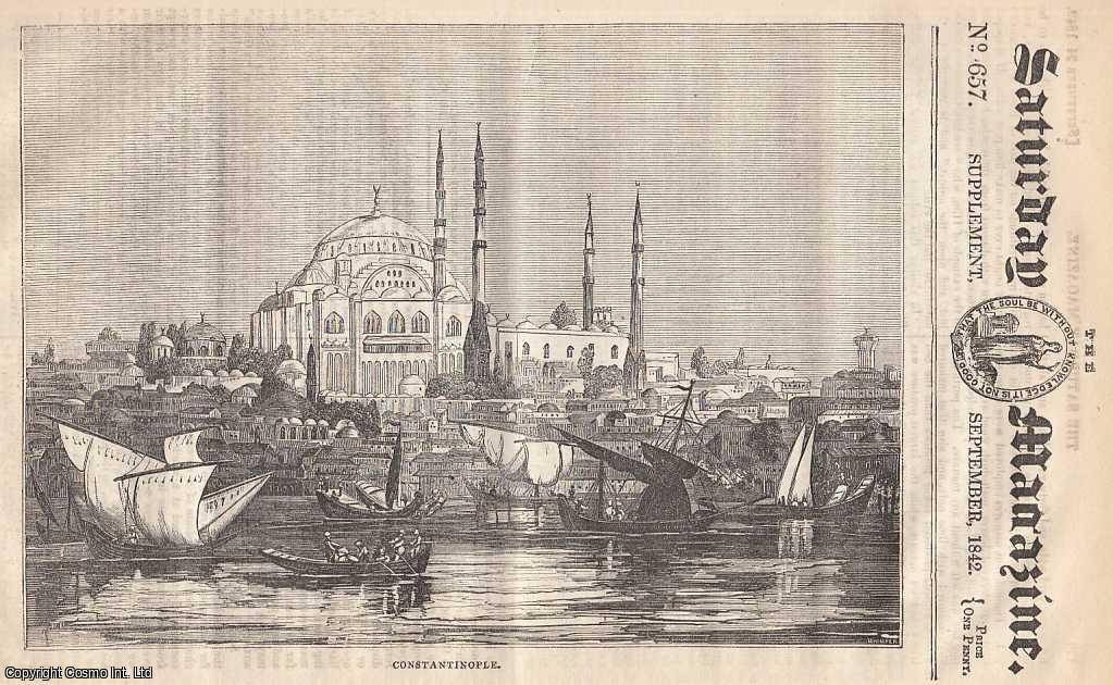 ---. - Some Account of Constantinople: Plan and Arrangement of The City, Streets, Fountains, Aqueducts, etc. Issue No. 657. September, 1842. A complete rare weekly issue of the Saturday Magazine, 1842.