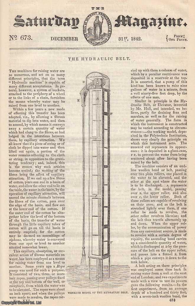 ---. - The Hydraulic Belt; Red Snow; Curious Property of The Circle; The Existence of Toads and other Animals within Blocks of Wood and Stone, etc. Issue No. 673. December, 1842. A complete rare weekly issue of the Saturday Magazine, 1842.