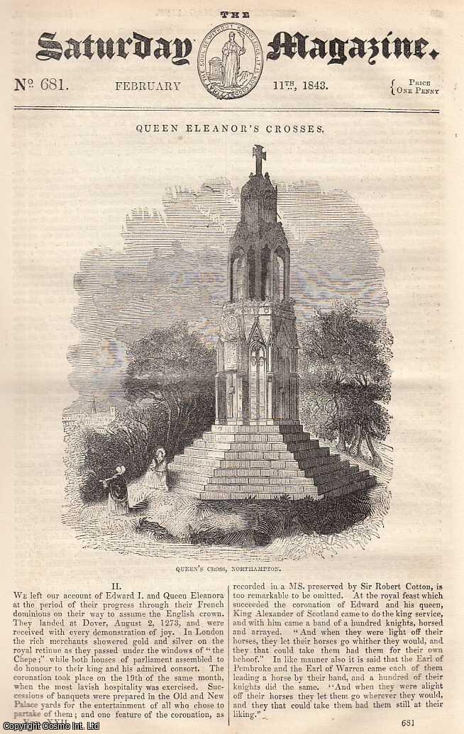 ---. - Queen Eleanor's Crosses, part 2; Lessons from Nature; Easy Lessons in Chess, part 12; Speaking Machines, part 2, etc. Issue No. 681. February, 1843. A complete rare weekly issue of the Saturday Magazine, 1843.
