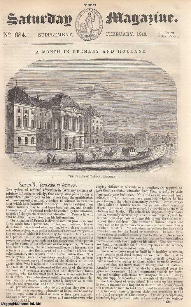 ---. - A Month in Germany and Holland: Education in Germany, part 2. Issue No. 684. February, 1843. A complete rare weekly issue of the Saturday Magazine, 1843.