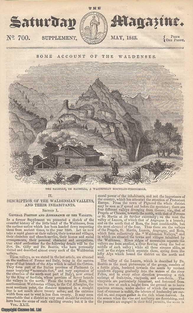 ---. - Some Account of The Waldenses: Description of The Waldensian Valleys, and Their Inhabitants, part 2. Issue No. 700. May, 1843. A complete rare weekly issue of the Saturday Magazine, 1843.