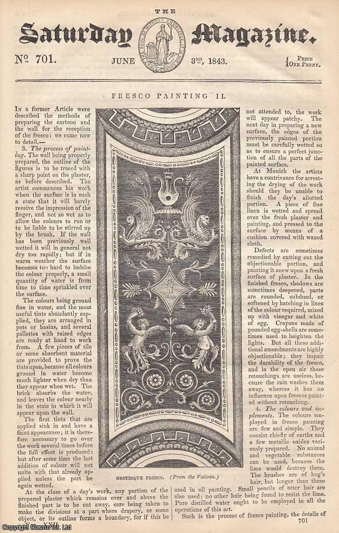---. - Grotesque Fresco Painting, part 2; Easy Lessons on Reasoning: Lesson 12; Canadian Sketches: Lower Canada and its Inhabitants, part 3, etc. Issue No. 701. June, 1843. A complete rare weekly issue of the Saturday Magazine, 1843.