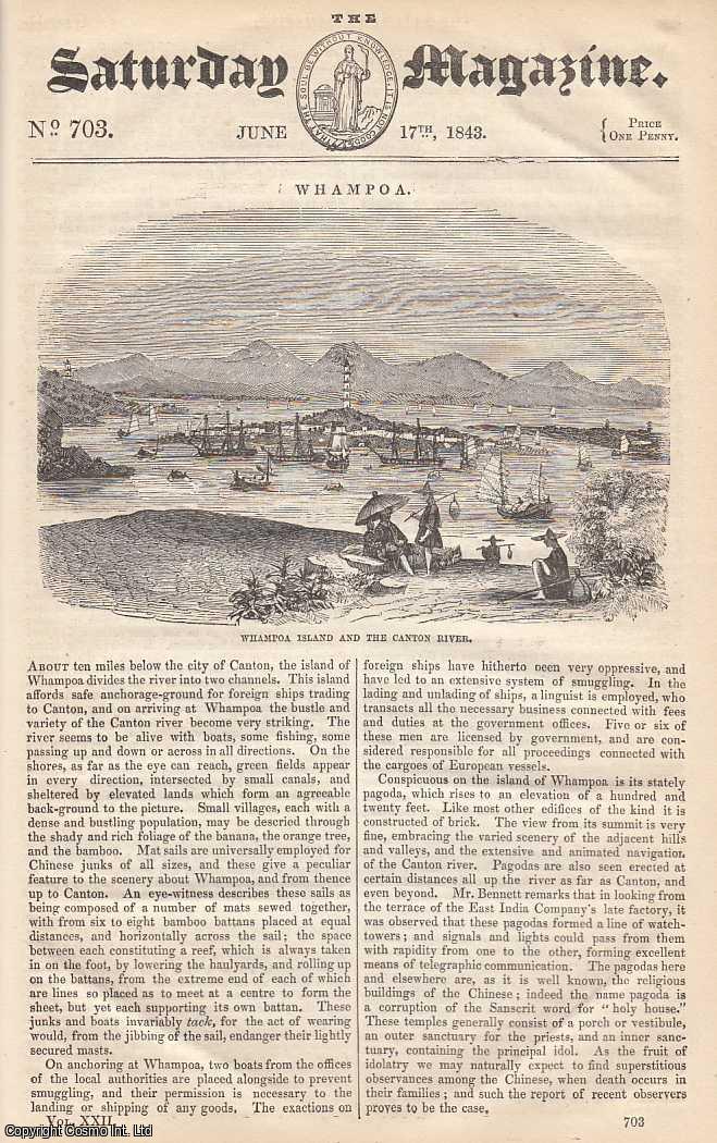 ---. - Whampoa Island and The Canton River; Voltaic Electricity, part 3; Easy Lessons on Reasoning: Lesson 14; Natural History of Chalk, part 1, etc. Issue No. 703. June, 1843. A complete rare weekly issue of the Saturday Magazine, 1843.