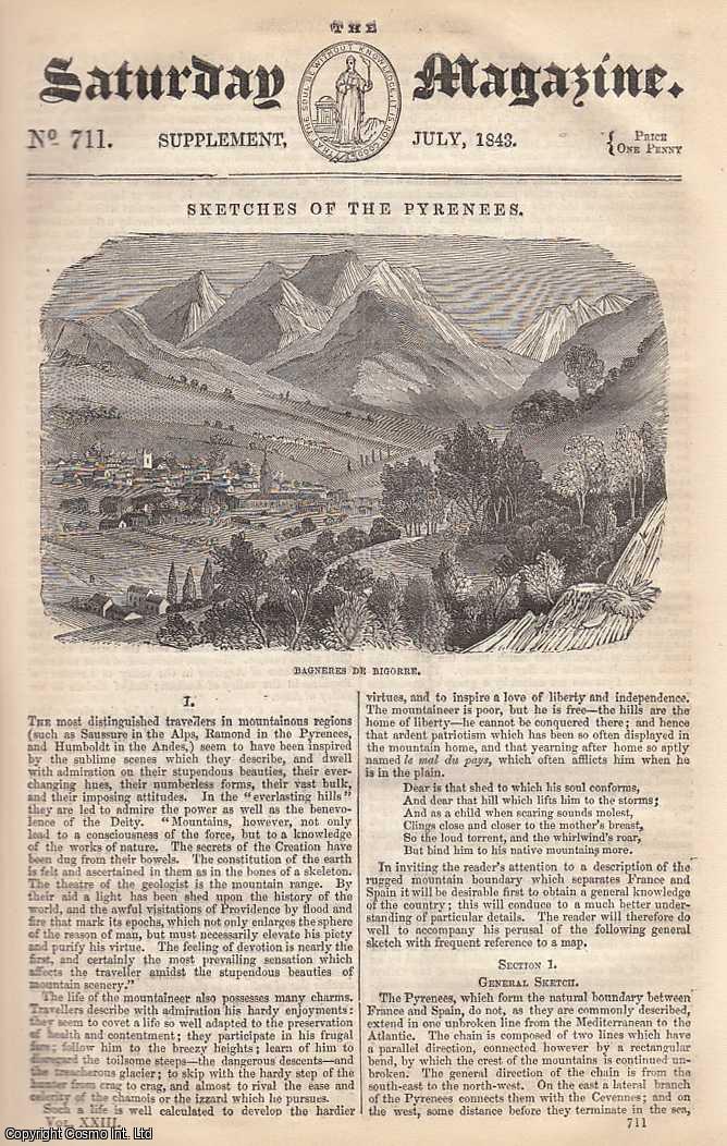 Saturday Magazine - Sketches of The Pyrenees Mountains, part 1. Issue No. 711. July, 1843. A complete rare weekly issue of the Saturday Magazine, 1843.