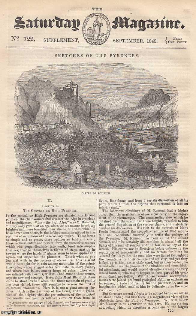 ---. - Sketches of The Pyrenees Mountains: The Central or High Pyrenees, part 2. Issue No. 722. September, 1843. A complete rare weekly issue of the Saturday Magazine, 1843.