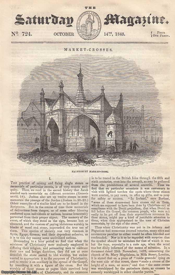 ---. - Market-Crosses: Malmesbury Market-Cross, part 1; Autumnal Tints; Insects which are Injurious to The Farmer: The Cock-Chafer, part 8, etc. Issue No. 724. October, 1843. A complete rare weekly issue of the Saturday Magazine, 1843.