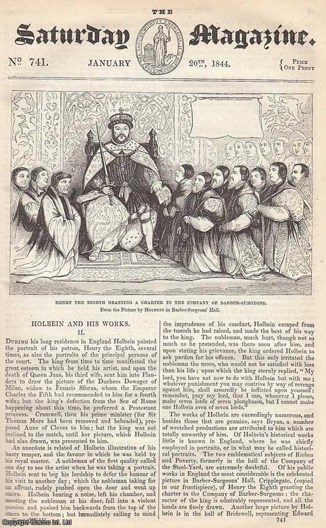 ---. - John Holbein (painter) and His Works, part 2; Ground-Ice, part 1; The Berlin Cast-Iron Ornaments, etc. Issue No. 741. January, 1844. A complete rare weekly issue of the Saturday Magazine, 1844.
