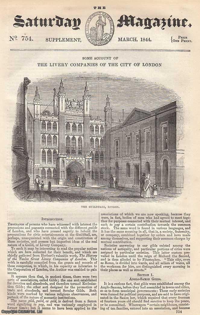 ---. - Some Account of The Livery Companies of The City of London. Issue No. 754. March, 1844. A complete rare weekly issue of the Saturday Magazine, 1844.