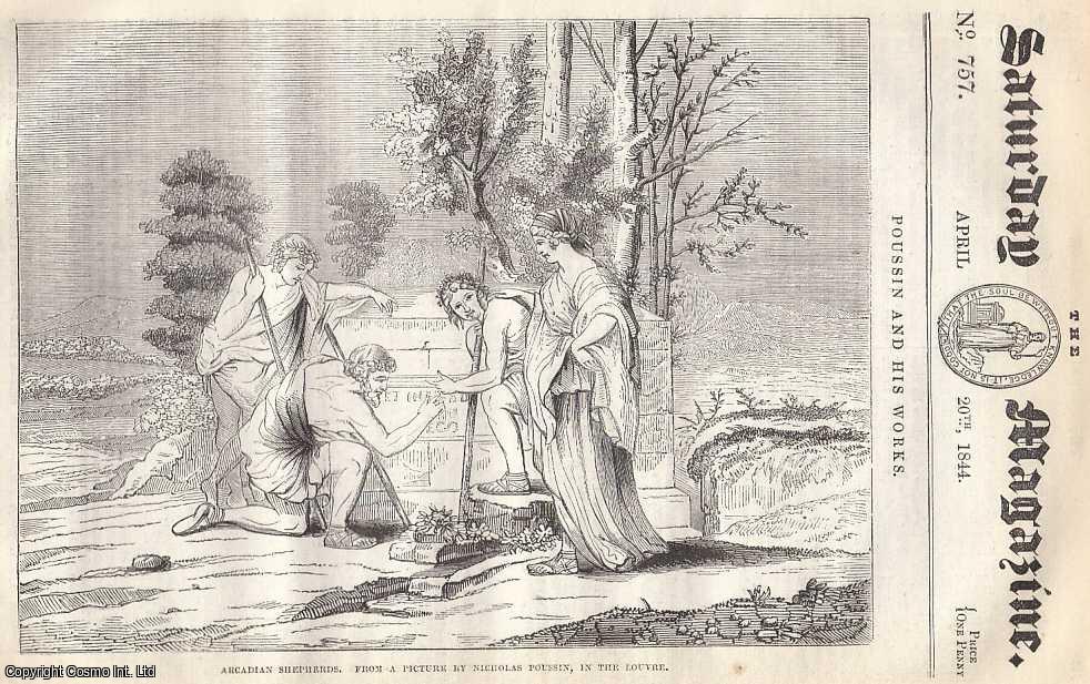 ---. - The Natural History and Management of Cage-Birds, part 4; Public Spectacles and Games Among The Romans, part 1; Nicholas Poussin (painter) and His Works, part 2; etc. Issue No. 757. April, 1844. A complete rare weekly issue of the Saturday Magazine, 1844.