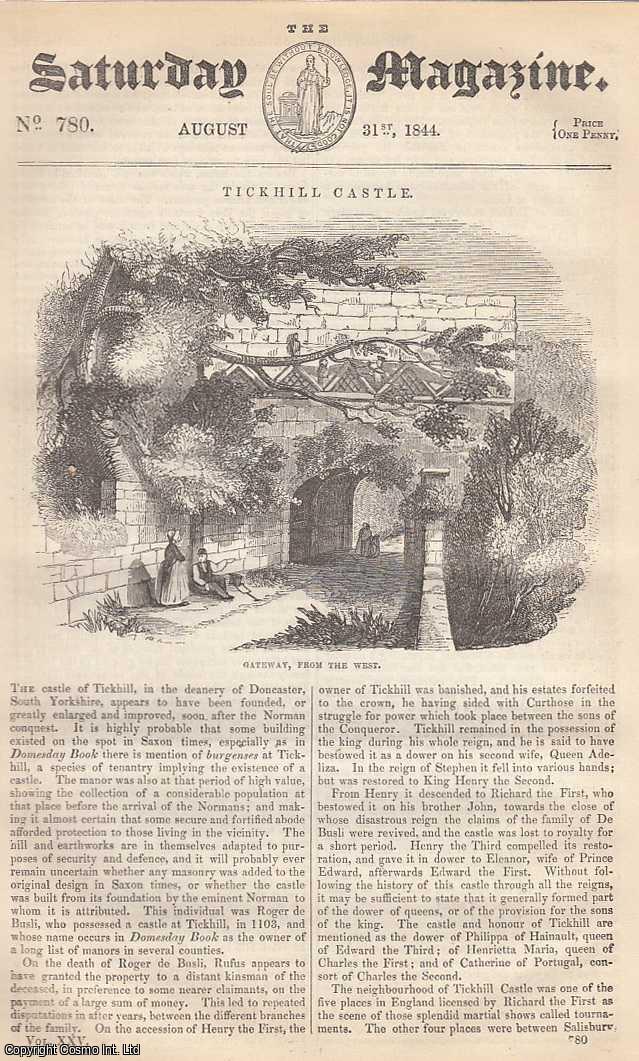 ---. - Tickhill Castle, Doncaster; The Language of Uneducated People, part 3; Sea-Stars: The Sand-Star, etc. Issue No. 780. August, 1844. A complete rare weekly issue of the Saturday Magazine, 1844.